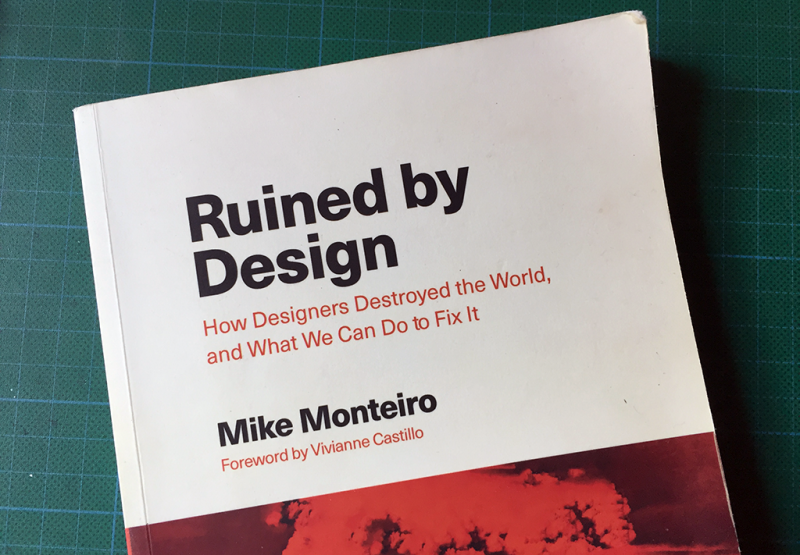 Ruined by design, Mike Monteiro [Biblioteca Amnesia]