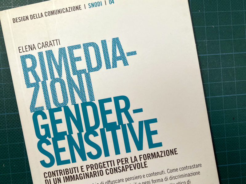 Biblioteca Amnesia: Elena Caratti, Rimediazioni gender-sensitive