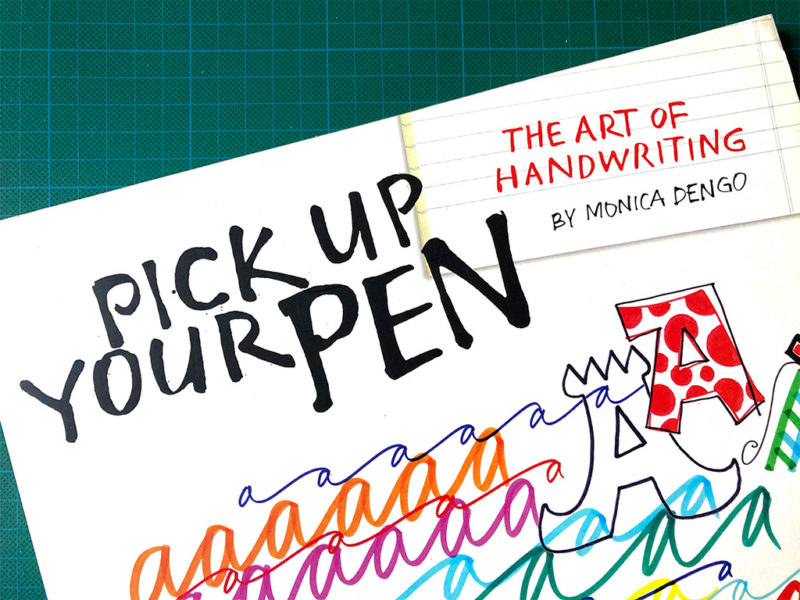 Monica Dengo: Pick Up Your Pen. The art of handwriting. Copertina del libro della Biblioteca Amnesia
